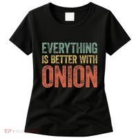 Everything Is Better With Onion Women's T-Shirt thumb 0