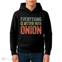 Everything Is Better With Onion Kids Hoodie thumb 4