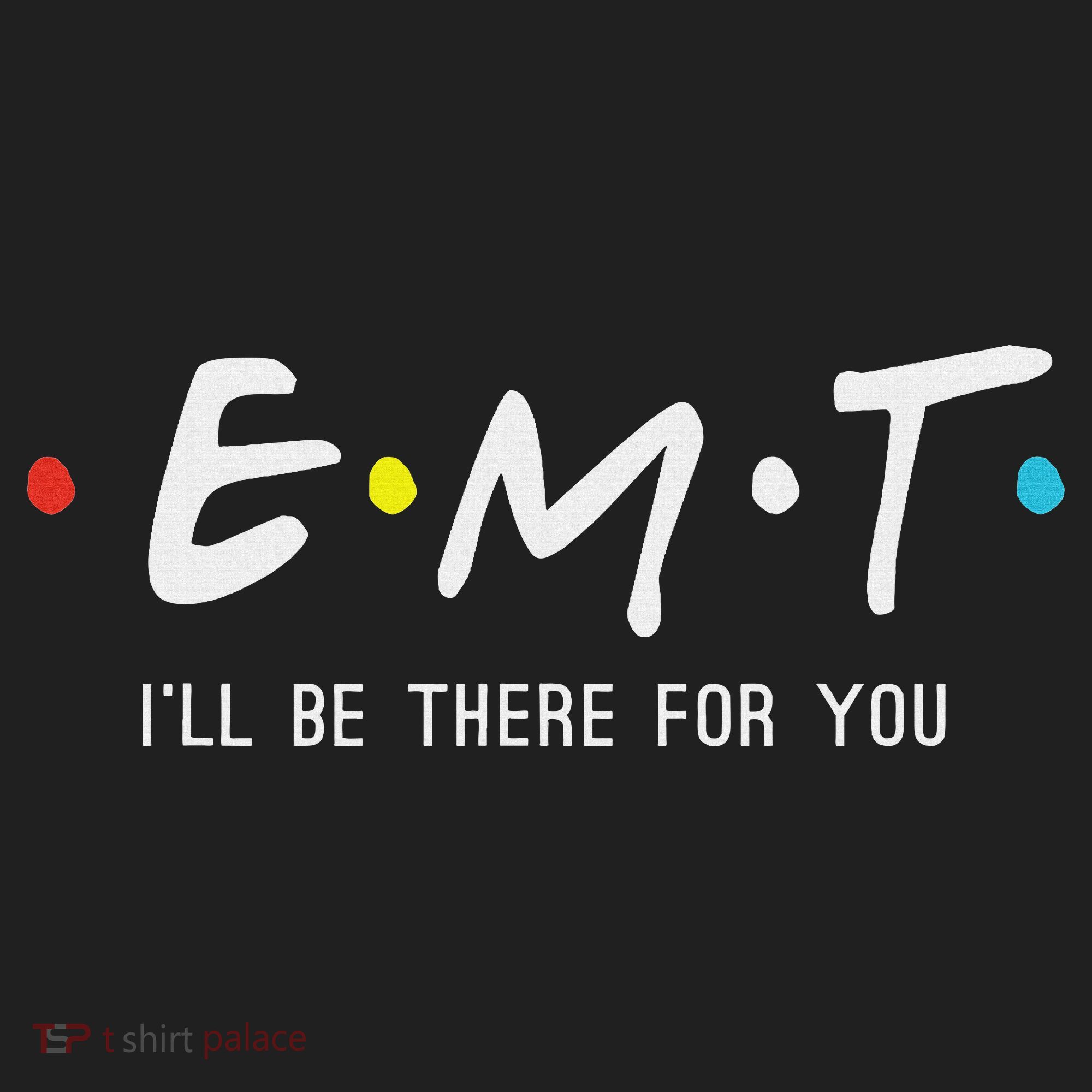 Emt I'll Be There For You Funny Ems Paramedic Beanie