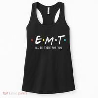 Emt I'll Be There For You Funny Ems Paramedic Women's Tank Top thumb 0
