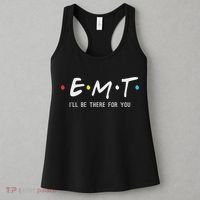 Emt I'll Be There For You Funny Ems Paramedic Women's Tank Top thumb 3