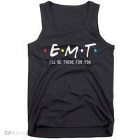 Emt I'll Be There For You Funny Ems Paramedic Tank Top thumb 0