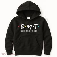 Emt I'll Be There For You Funny Ems Paramedic Kids Hoodie thumb 0