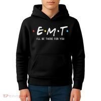 Emt I'll Be There For You Funny Ems Paramedic Kids Hoodie thumb 4