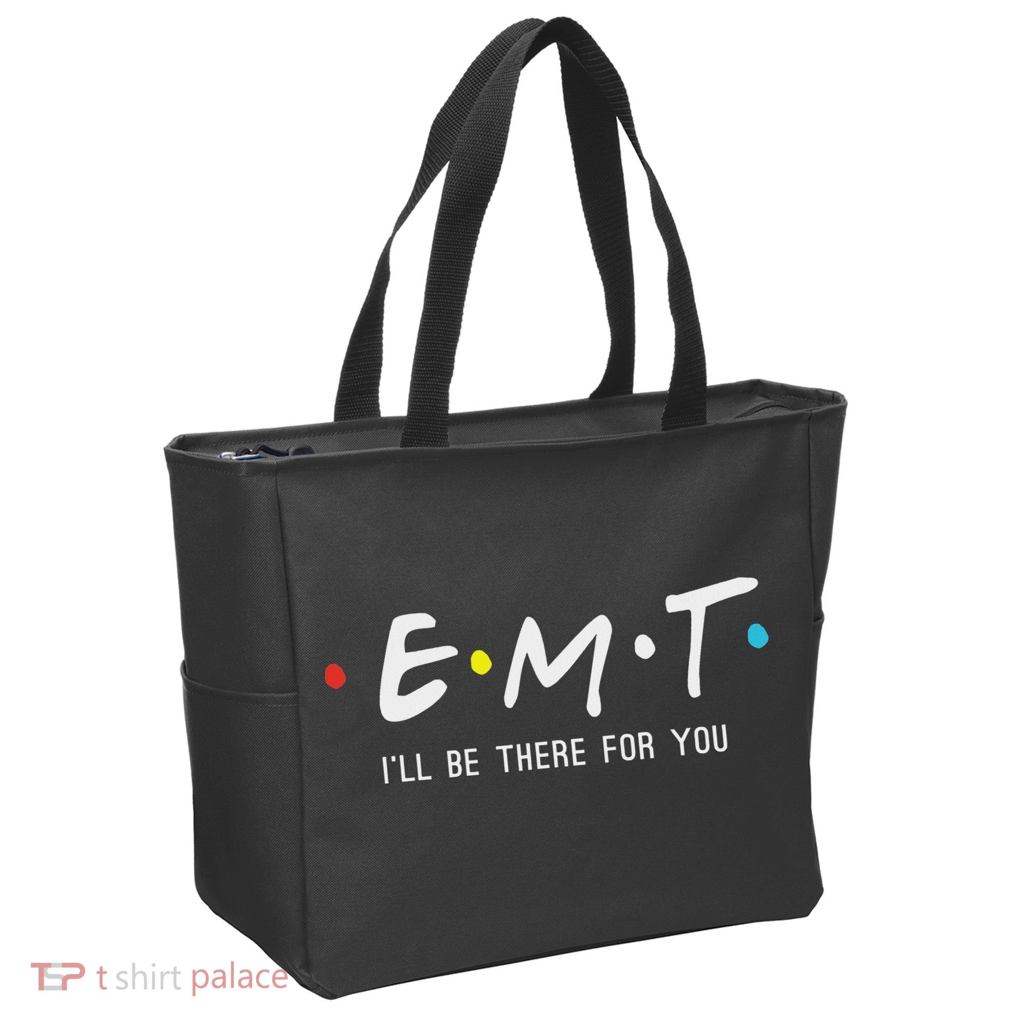 Emt I'll Be There For You Funny Ems Paramedic Tote Bag