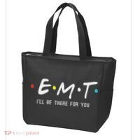 Emt I'll Be There For You Funny Ems Paramedic Tote Bag thumb 3