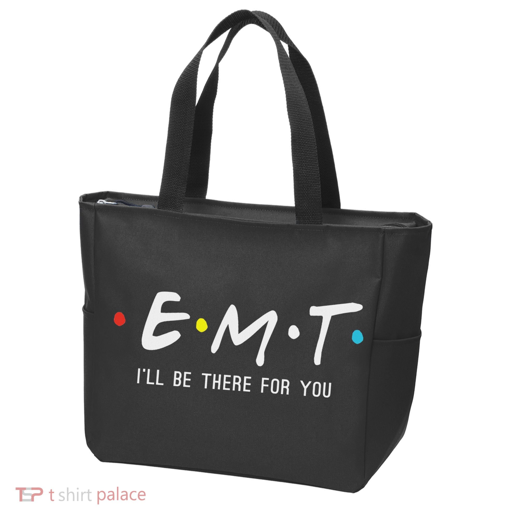Emt I'll Be There For You Funny Ems Paramedic Tote Bag