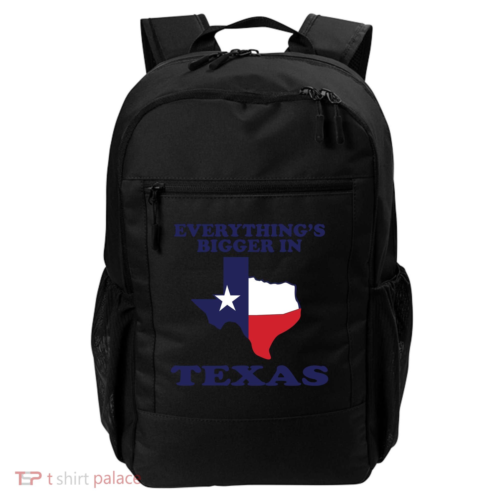 EVERYTHING IS BIGGER IN TEXAS Funny Backpack