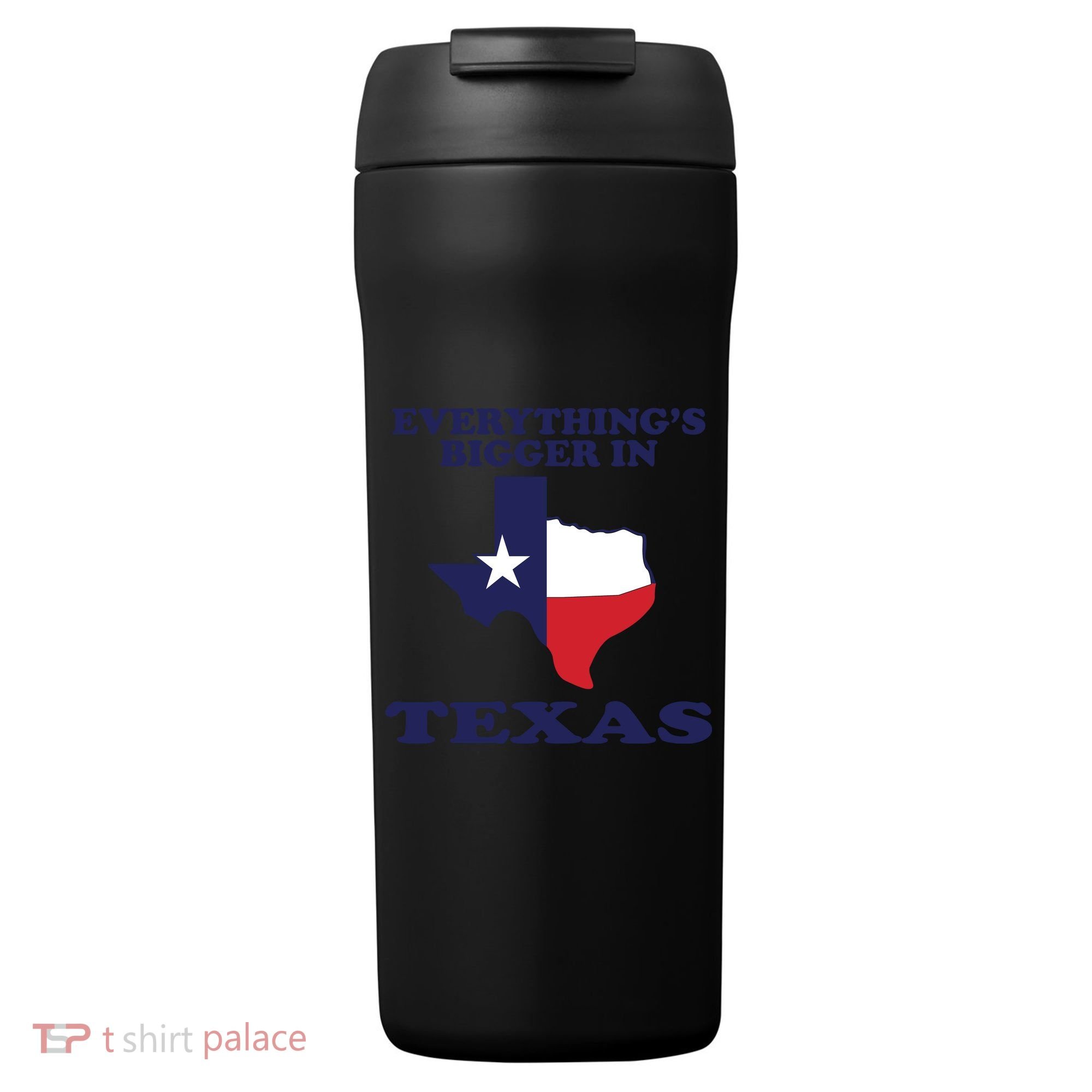 EVERYTHING IS BIGGER IN TEXAS Funny 24oz Duet Stainless Steel Tumbler