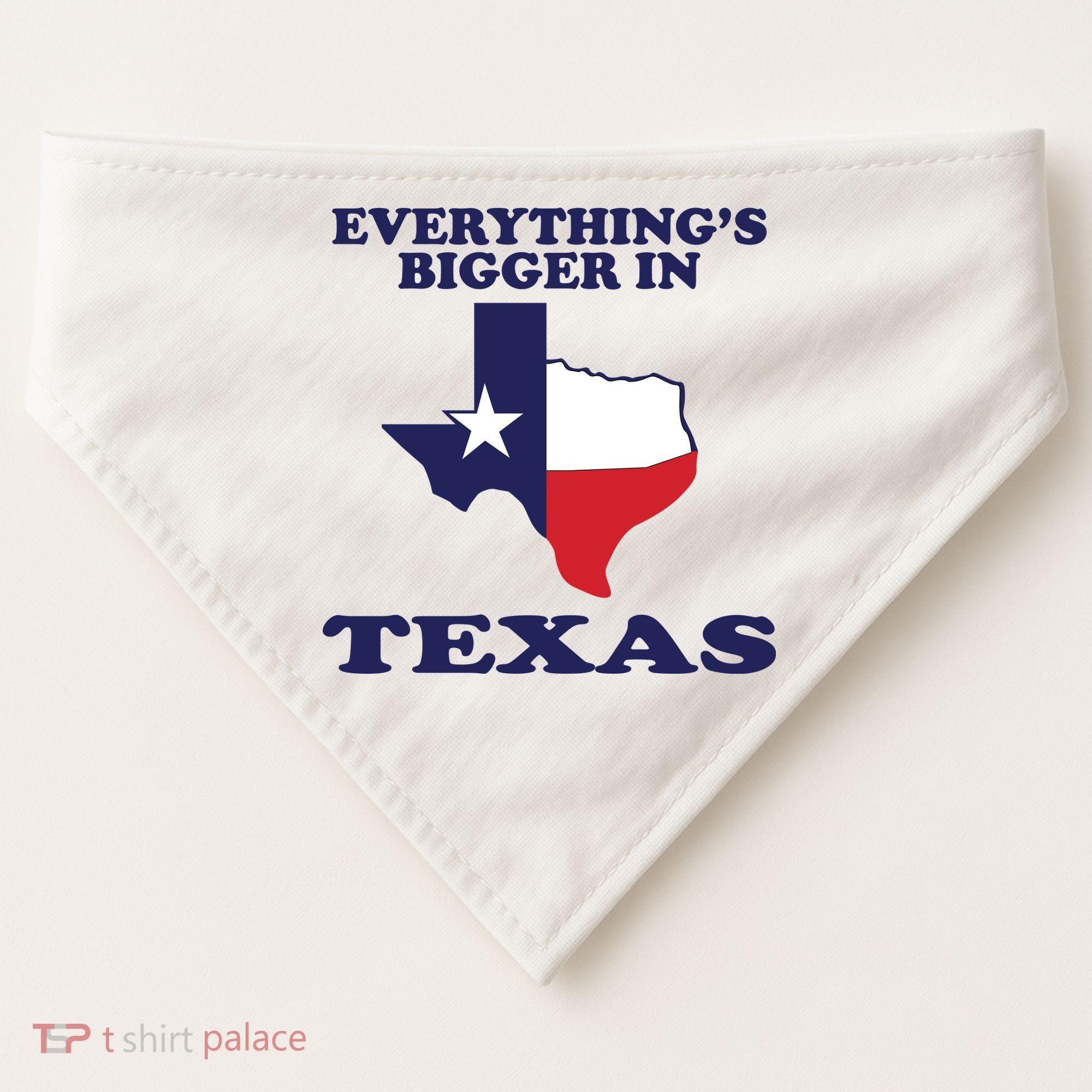 EVERYTHING IS BIGGER IN TEXAS Funny USA-Made Doggie Bandana