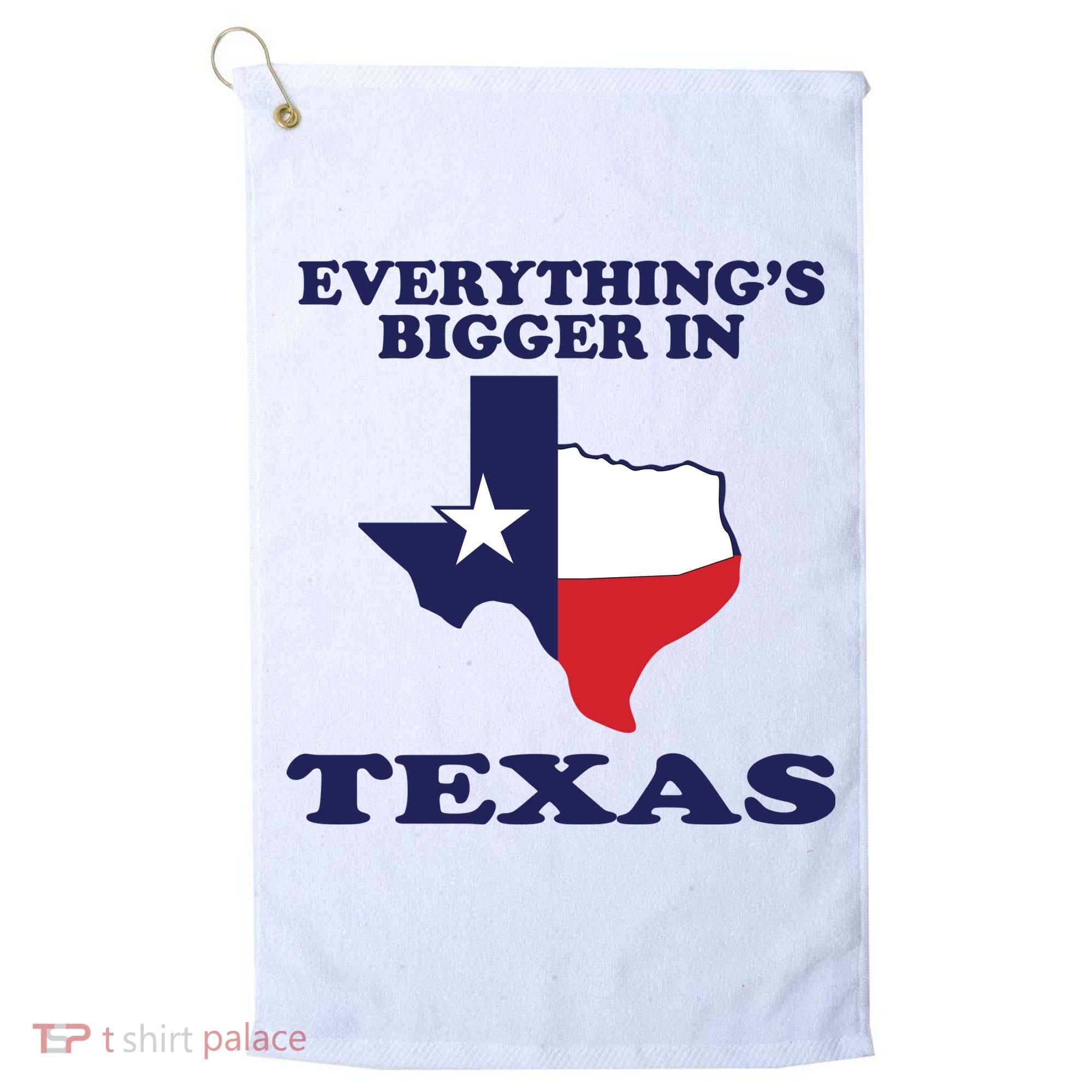 EVERYTHING IS BIGGER IN TEXAS Funny Golf Towel