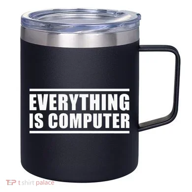 Everything Is Computer 12oz Stainless Steel Coffee Mug