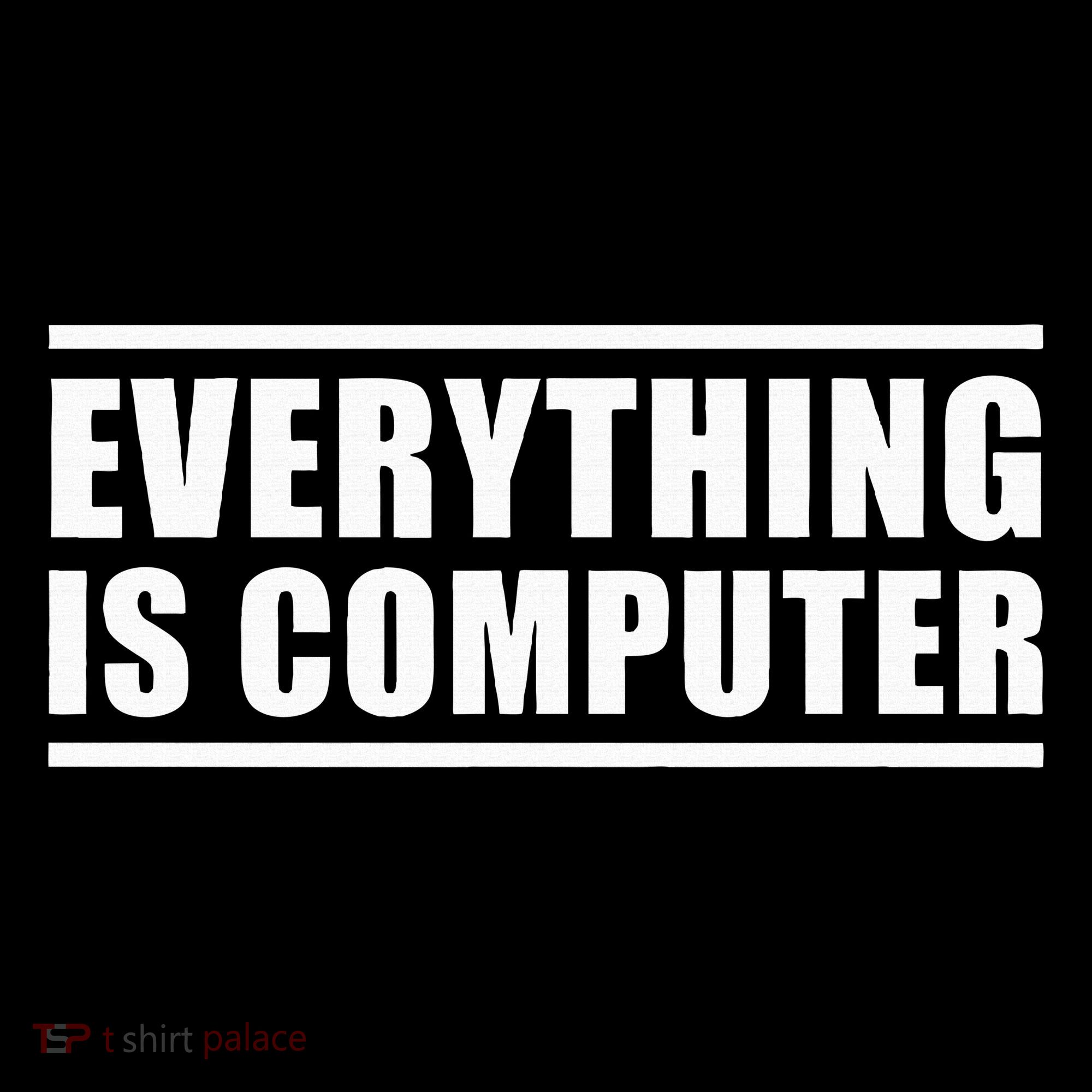 Everything Is Computer Ornament