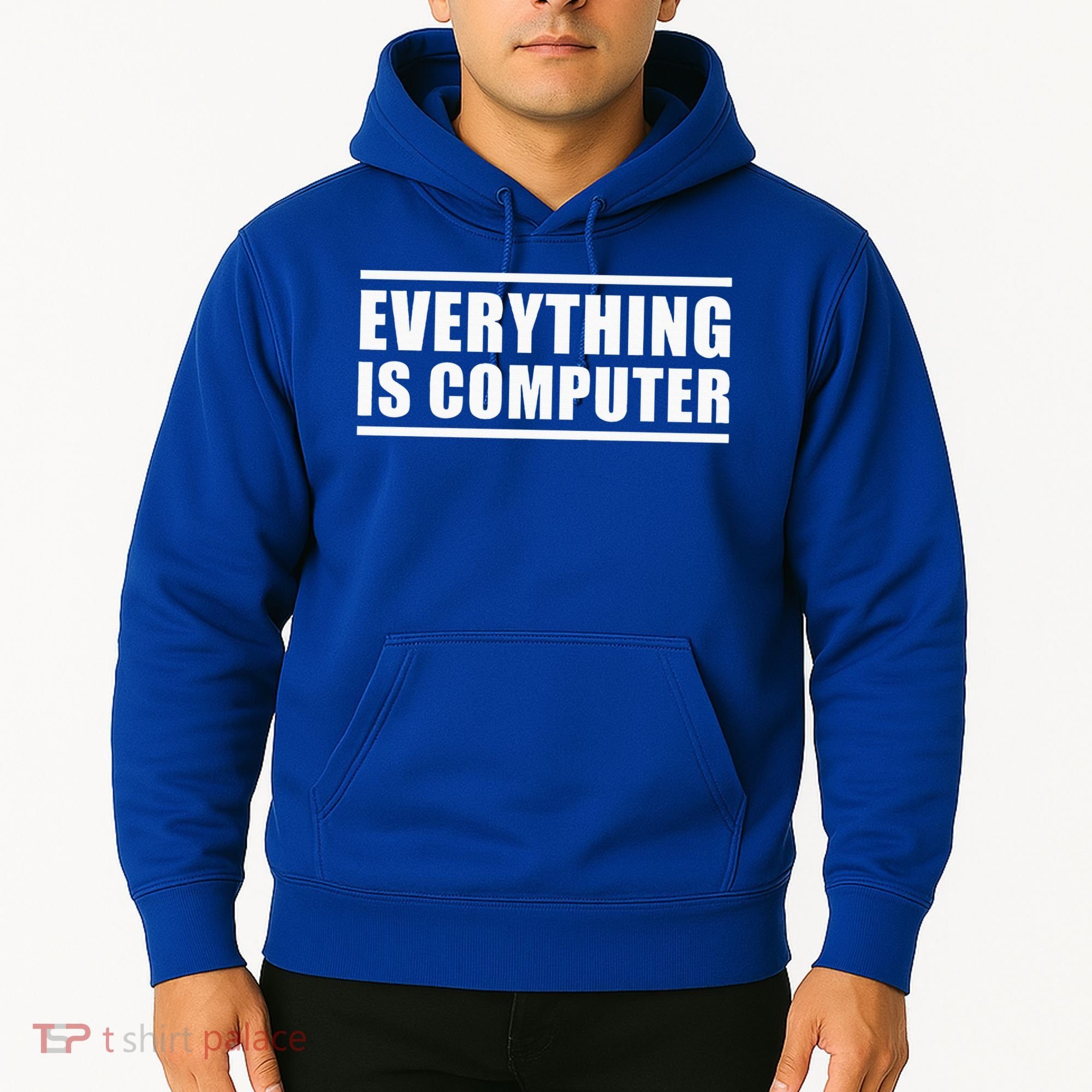 Everything Is Computer Hoodie