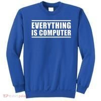 Everything Is Computer Sweatshirt thumb 0