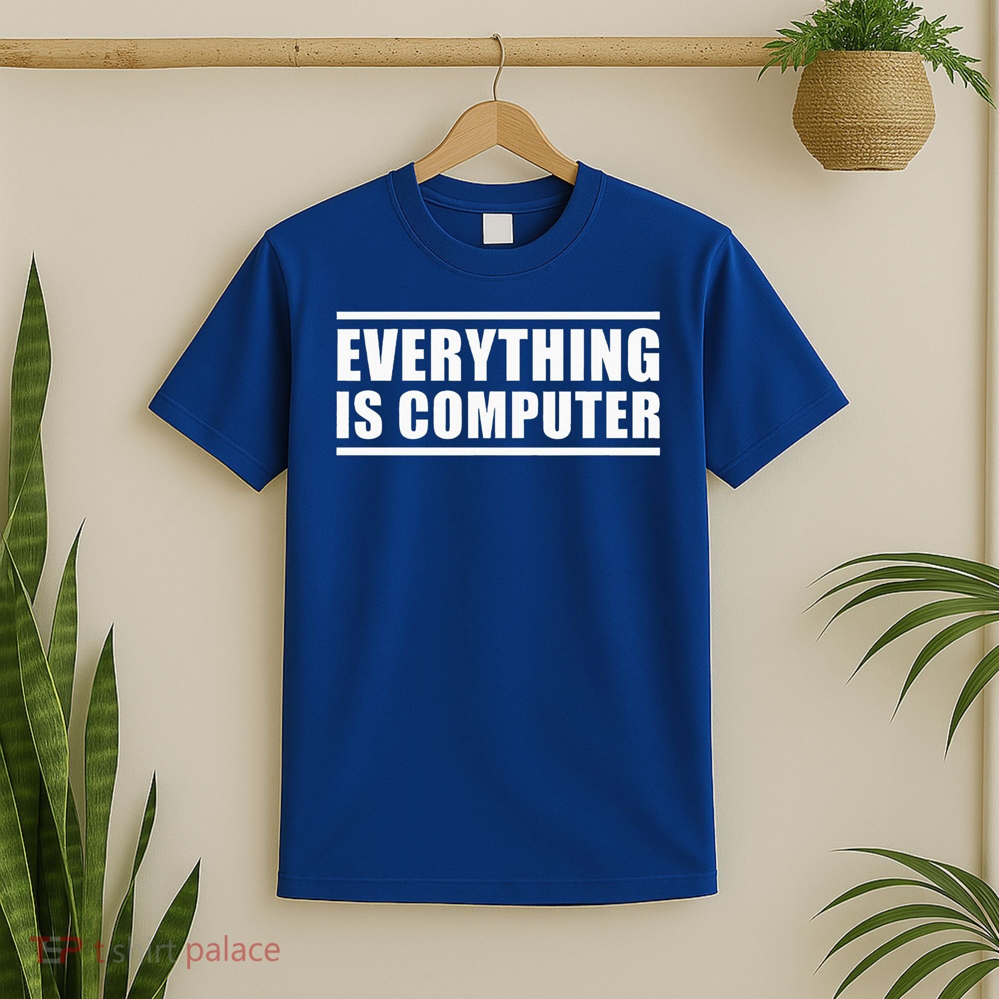 Everything Is Computer T-Shirt