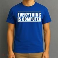 Everything Is Computer T-Shirt thumb 3