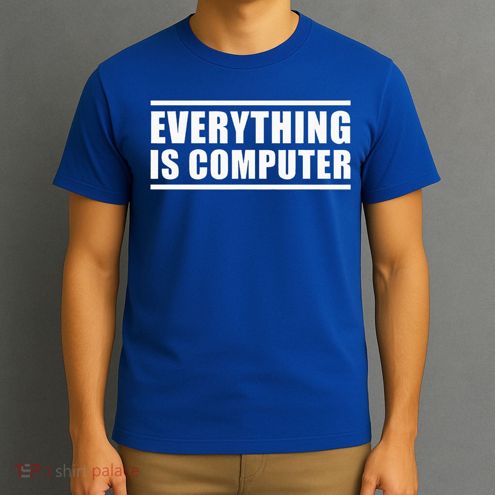 Everything Is Computer T-Shirt