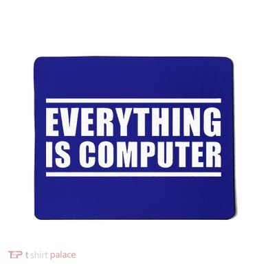 Everything Is Computer Mousepad