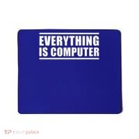 Everything Is Computer Mousepad thumb 0