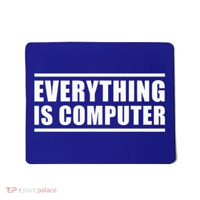Everything Is Computer Mousepad