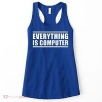 Everything Is Computer Women's Tank Top thumb 0