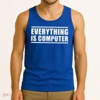 Everything Is Computer Tank Top thumb 3
