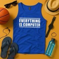 Everything Is Computer Tank Top thumb 4