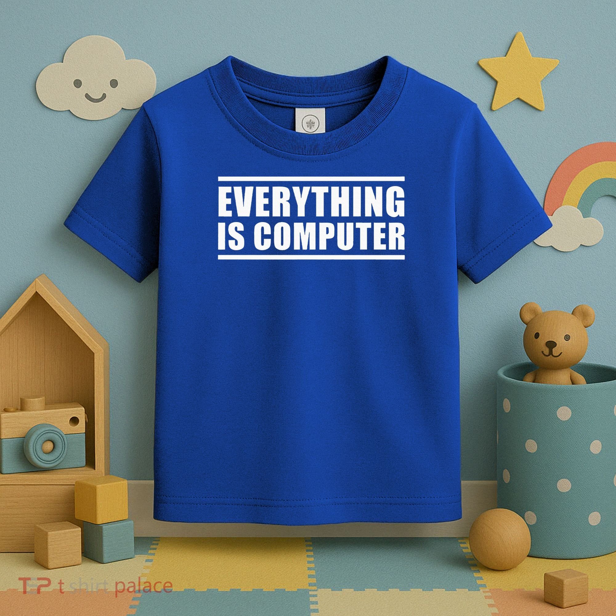 Everything Is Computer Toddler T-Shirt