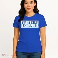 Everything Is Computer Women's T-Shirt thumb 4