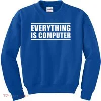 Everything Is Computer Kids Sweatshirt thumb 0