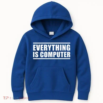 Everything Is Computer Kids Hoodie