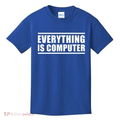 Everything Is Computer Kids T-Shirt