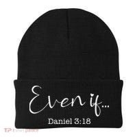 Even If Daniel 318 Bible Verse Faith Beanie thumb 0