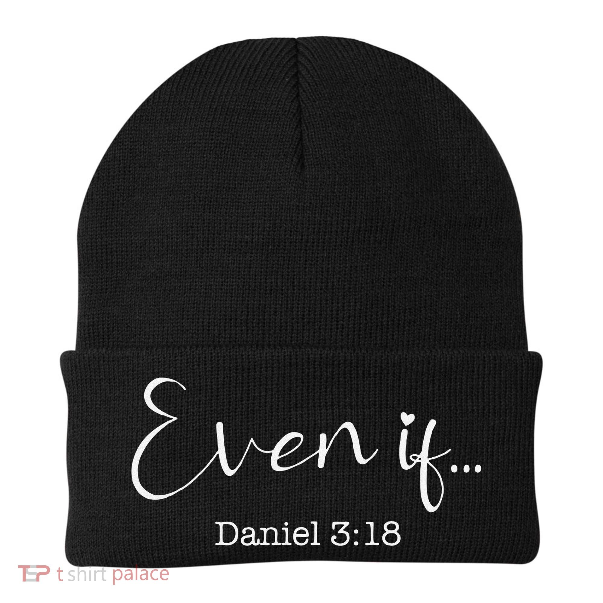 Even If Daniel 318 Bible Verse Faith Beanie