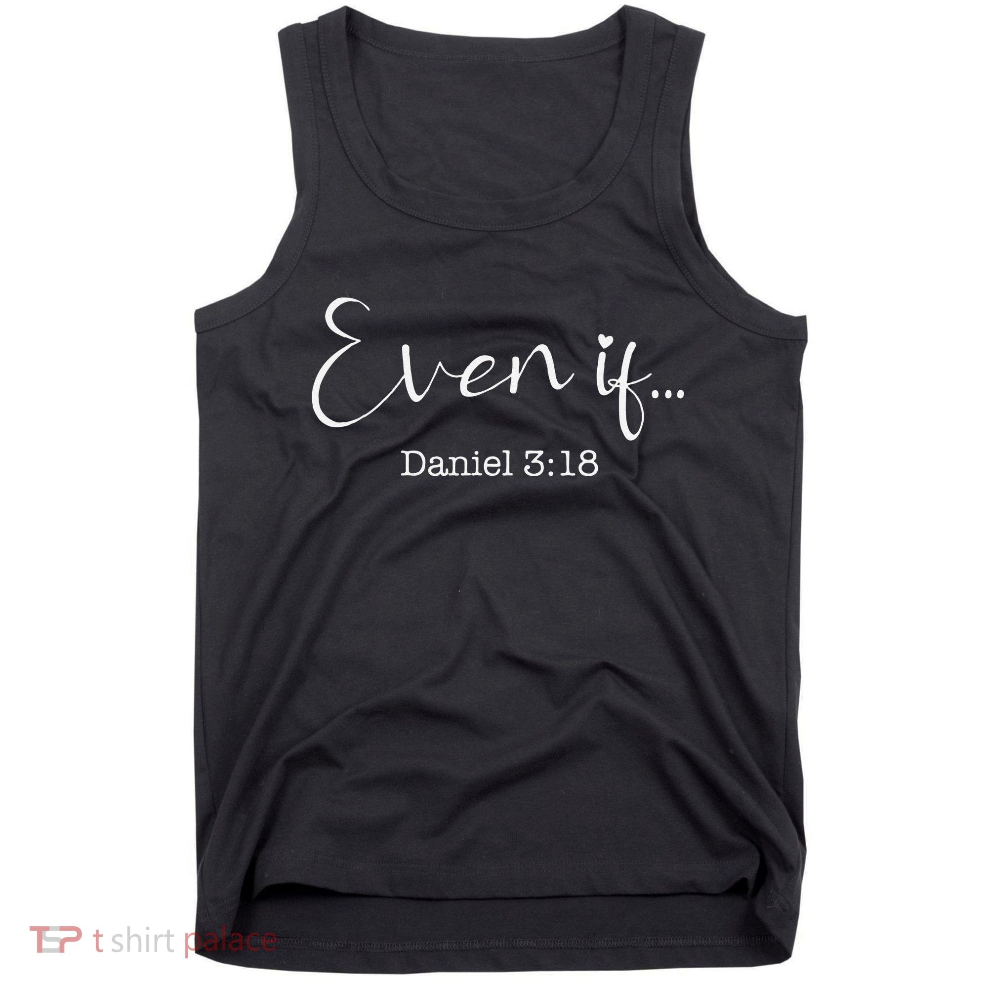 Even If Daniel 318 Bible Verse Faith Tank Top