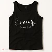 Even If Daniel 318 Bible Verse Faith Tank Top thumb 2