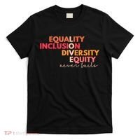 Equality Inclusion Diversity Equity Love Never Fails Teacher TShirt T-Shirt thumb 0