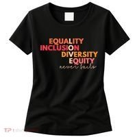 Equality Inclusion Diversity Equity Love Never Fails Teacher TShirt Women's T-Shirt thumb 0
