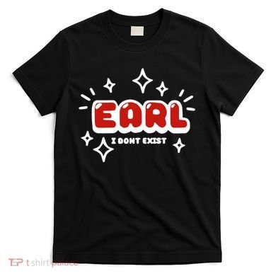 Earl I Dont Exist T-Shirt