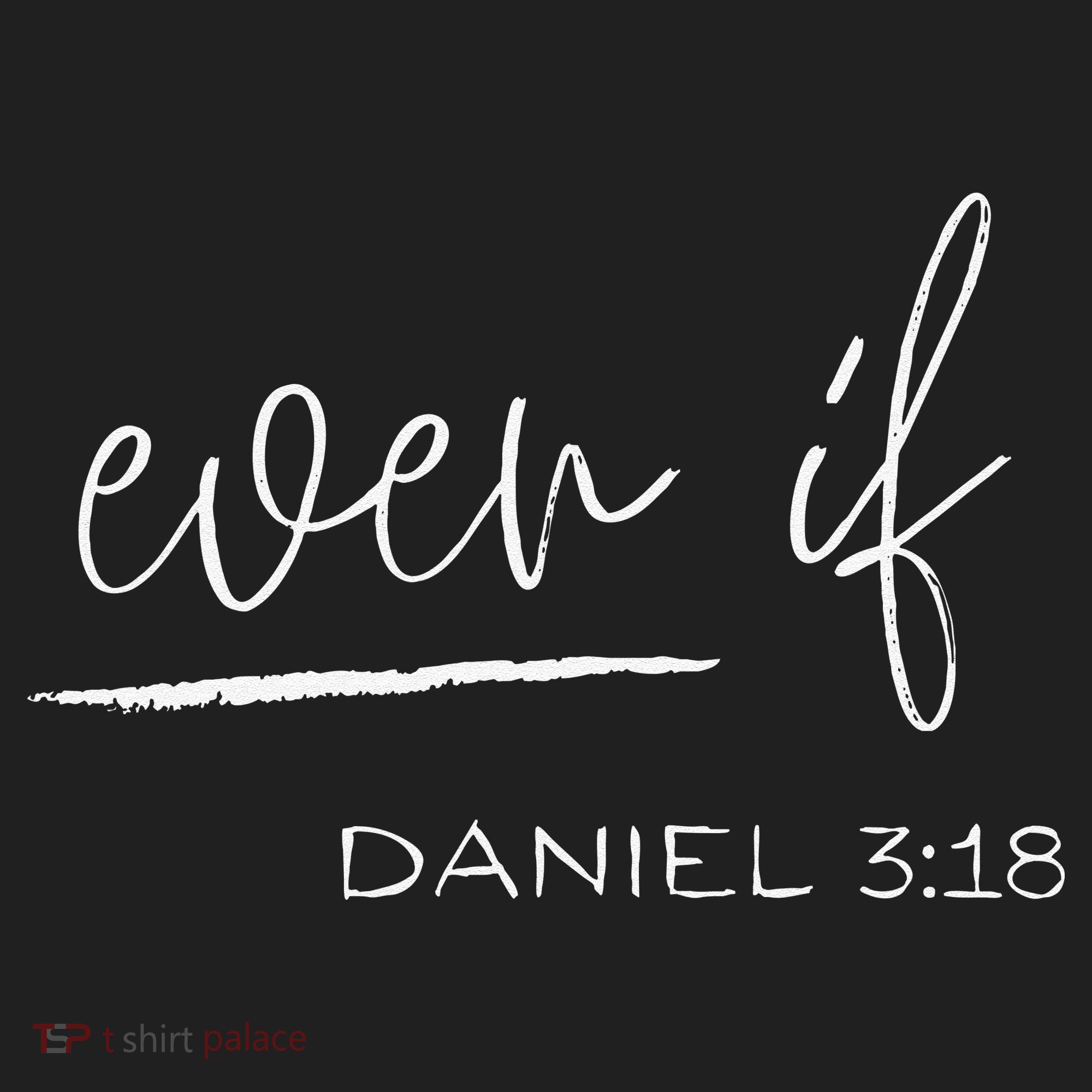 Even If Daniel 318 Faith Bible Verse Bible Quote Women's Sweatshirt