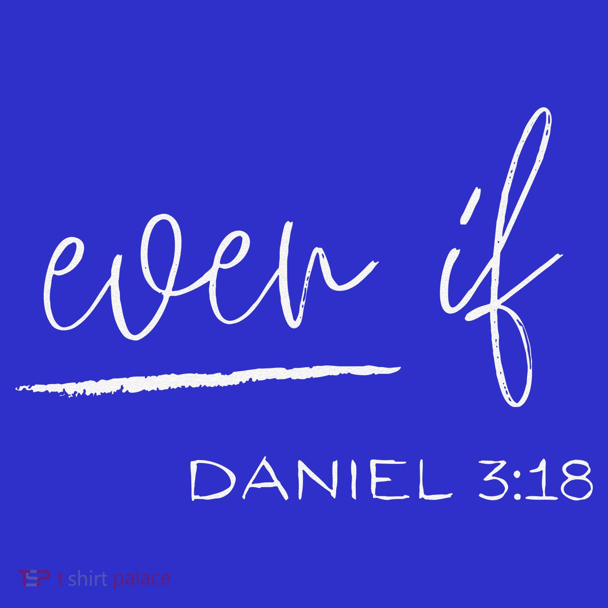 Even If Daniel 318 Faith Bible Verse Bible Quote Women's Tank Top