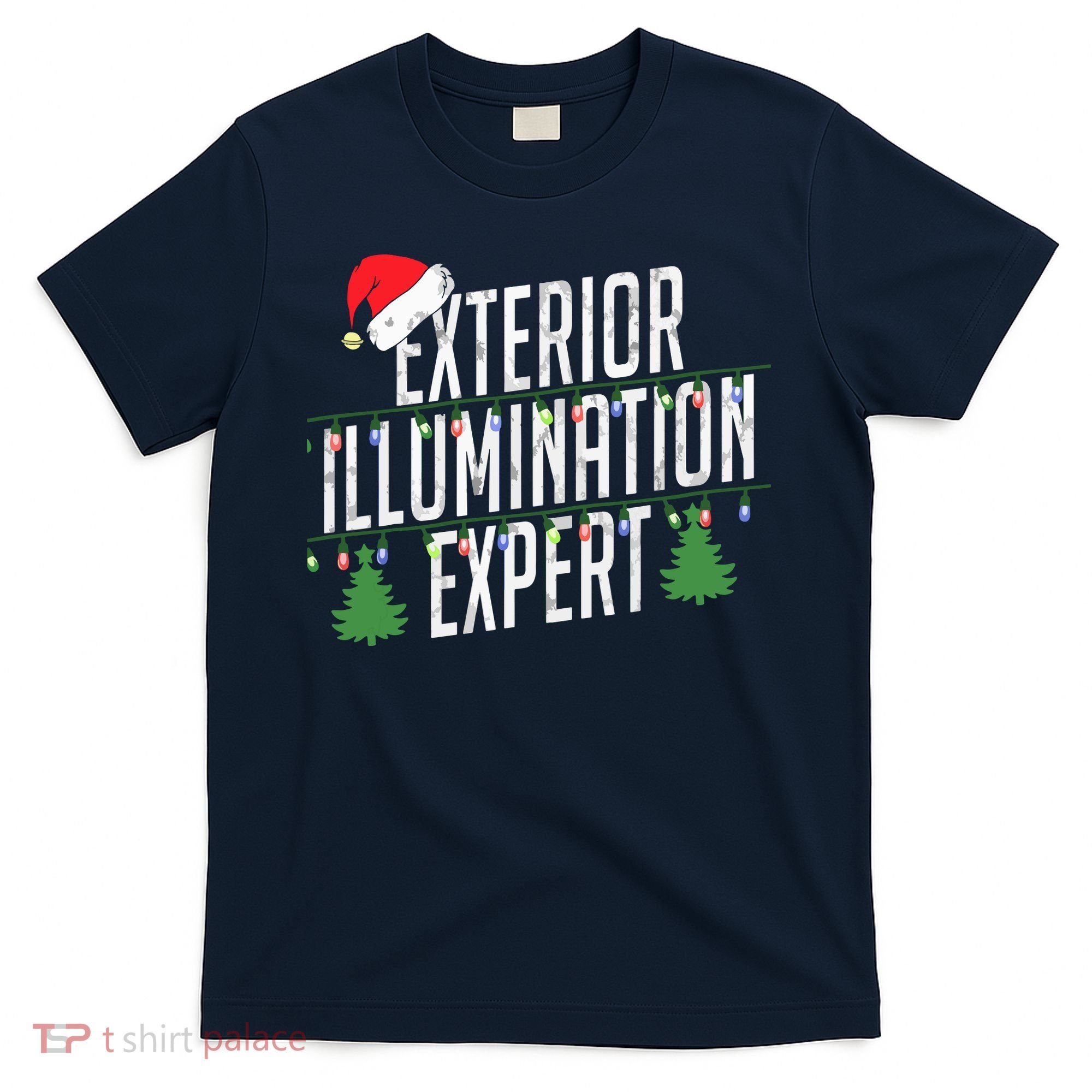 Exterior Illumination Expert Christmas Light Decorator T-Shirt