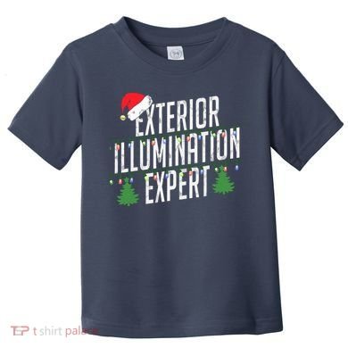 Exterior Illumination Expert Christmas Light Decorator Toddler T-Shirt