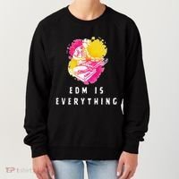 Edm Is Everything Electronic Dance Music Humor Women's Sweatshirt thumb 0
