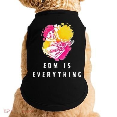 Edm Is Everything Electronic Dance Music Humor Doggie Tank