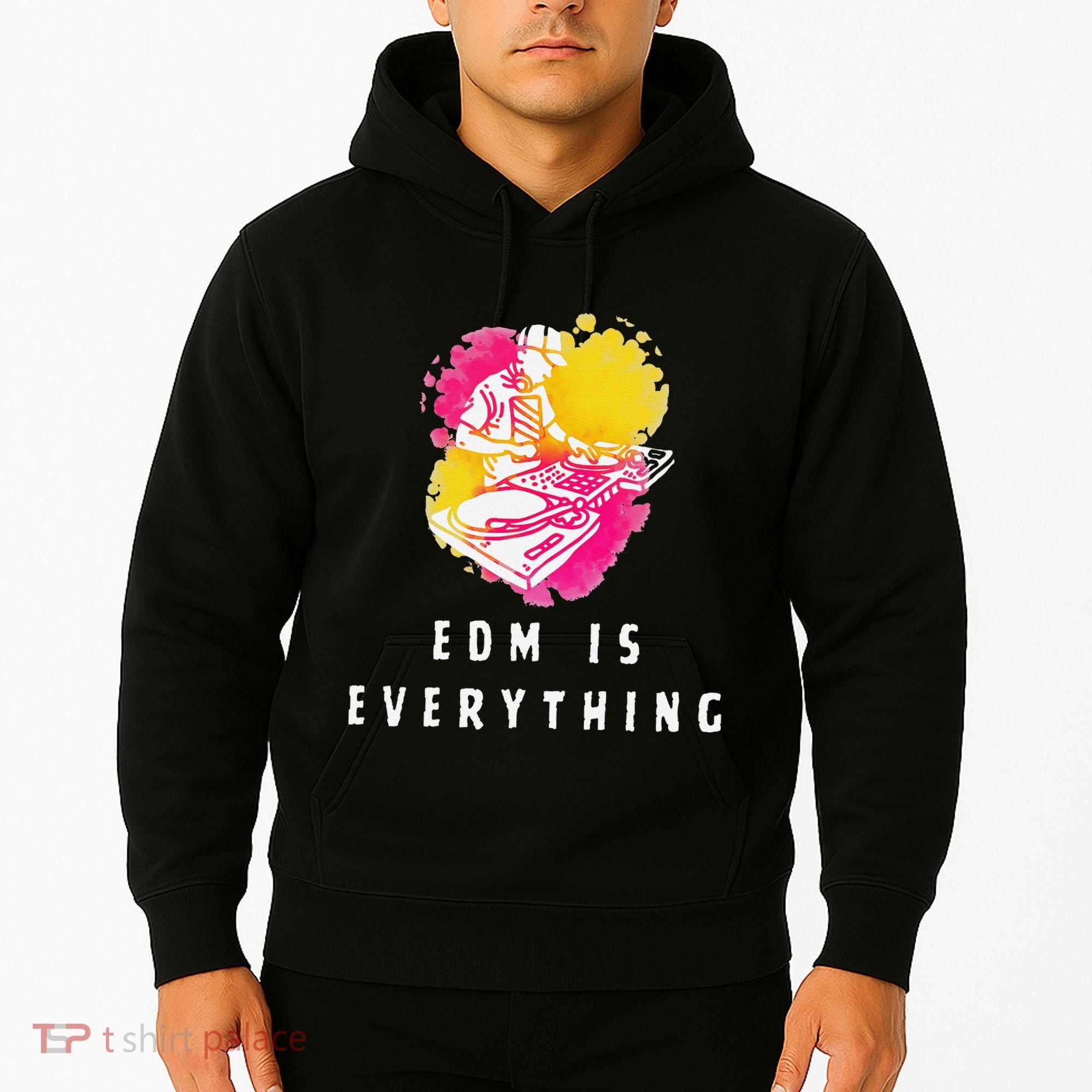 Edm Is Everything Electronic Dance Music Humor Hoodie
