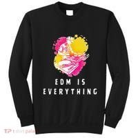 Edm Is Everything Electronic Dance Music Humor Sweatshirt thumb 0