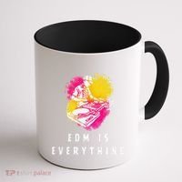 Edm Is Everything Electronic Dance Music Humor Coffee Mug thumb 1
