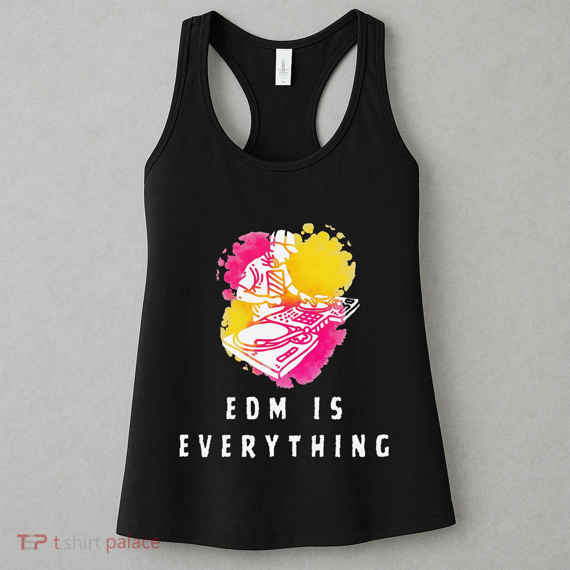 Edm Is Everything Electronic Dance Music Humor Women's Tank Top